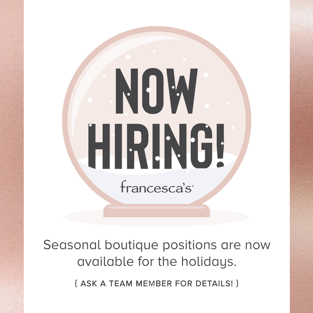 Francesca s Now Hiring Seasonal Employees Poughkeepsie Galleria