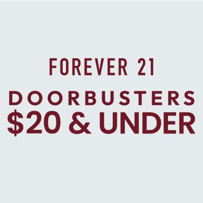 Forever 21 Campaign 271 Doorbusters 20 under EN 1080x1080 1